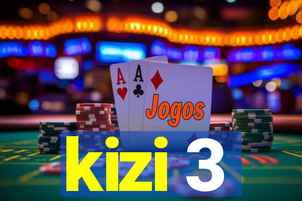 kizi 3